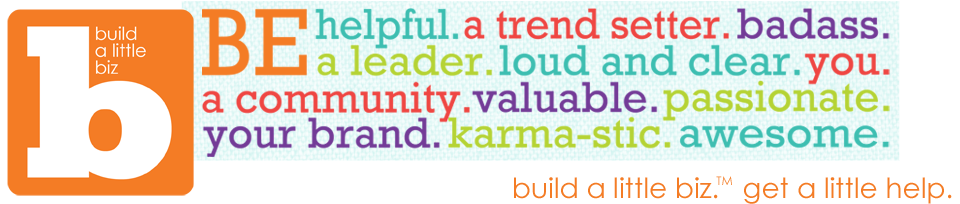 Build a little business better http://www.buildalittlebiz.com